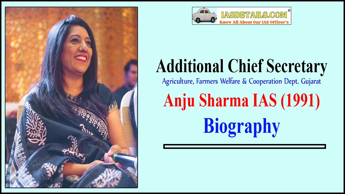 Anju Sharma IAS Biography