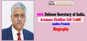 Aramane Giridhar IAS Biography