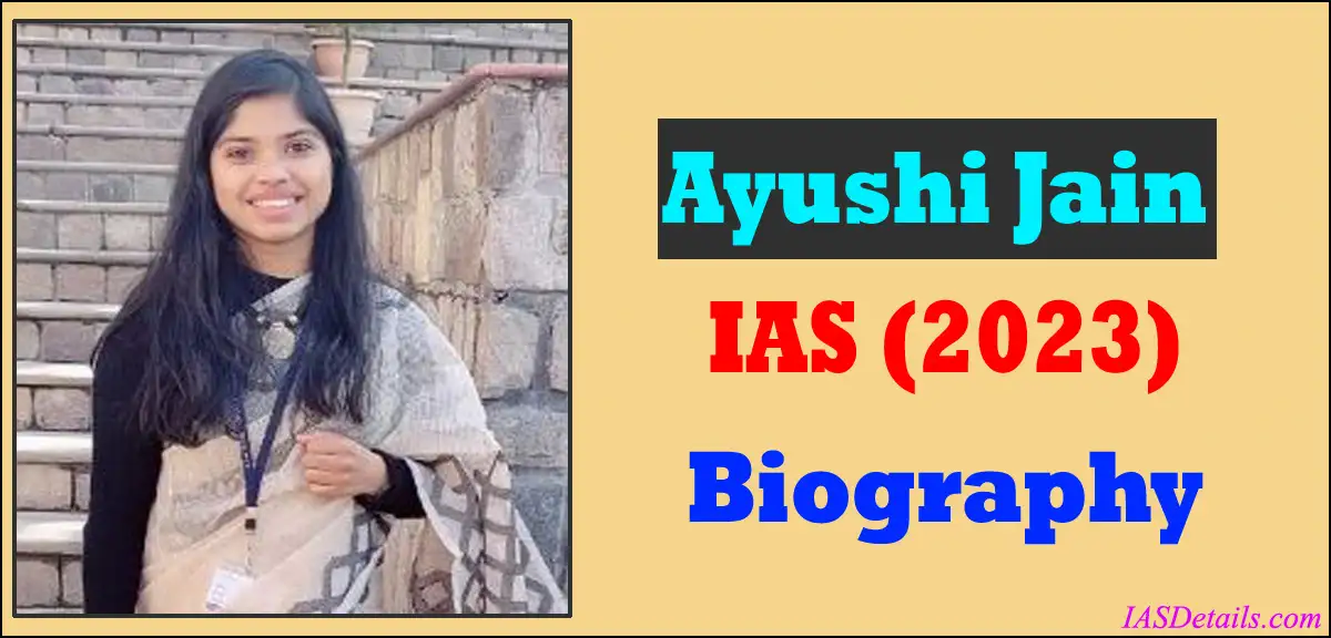 Ayushi Jain IAS Biography