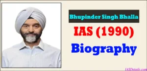 Bhupinder Singh Bhalla IAS