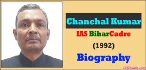 Chanchal Kumar IAS Wikipedia