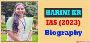 HARINI K R IAS Biography