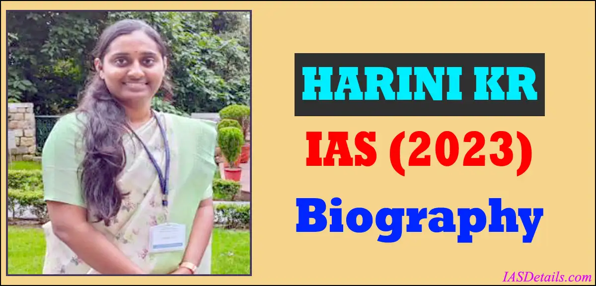 HARINI K R IAS Biography