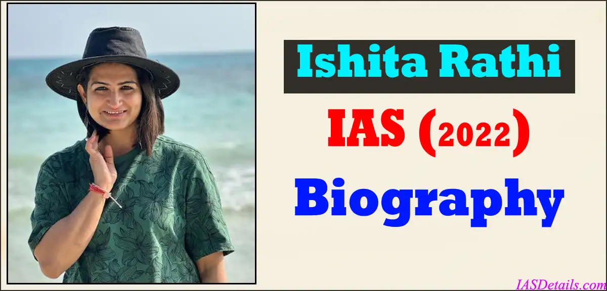 Ishita Rathi IAS Biography