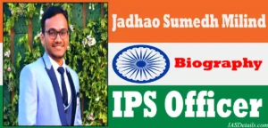 Jadhao Sumedh Milind IPS Biography