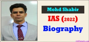 MOHD SHABIR ias Biography