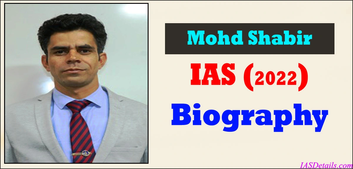 MOHD SHABIR ias Biography