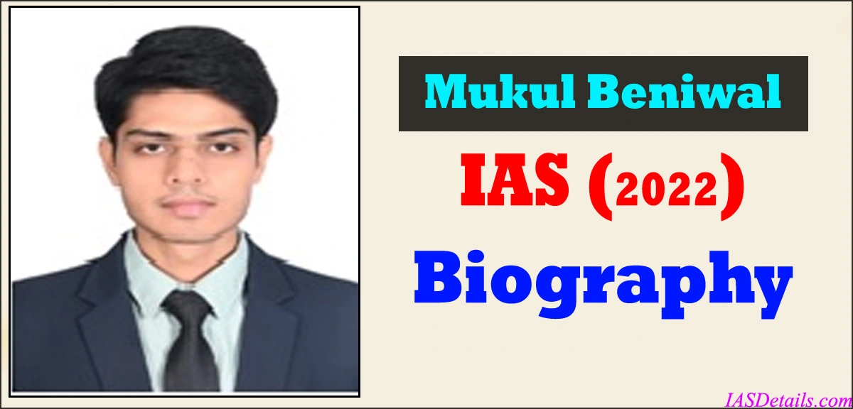 MUKUL BENIWAL IAS Biography