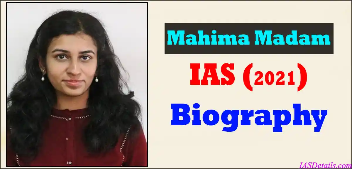 Mahima Madam IAS Biography