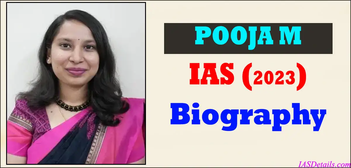 POOJA M IAS Biography