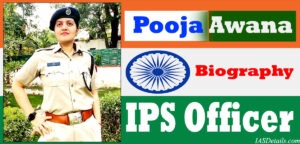 Pooja Awana IPS Biography
