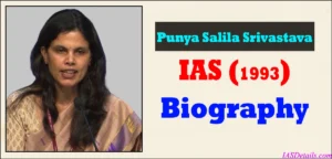 Punya Salila Srivastava IAS Biography