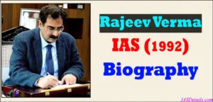 Rajeev Verma IAS Biography