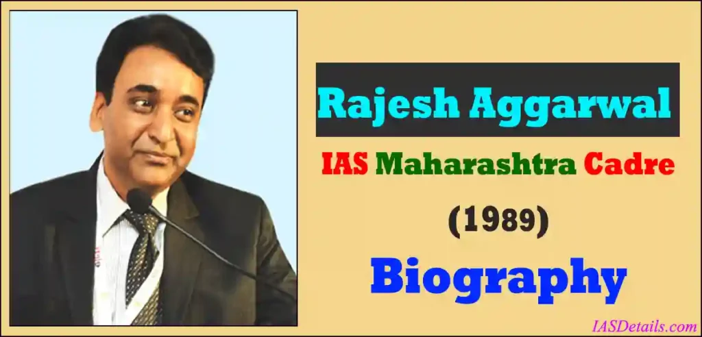 Rajesh Aggarwal IAS Biography'