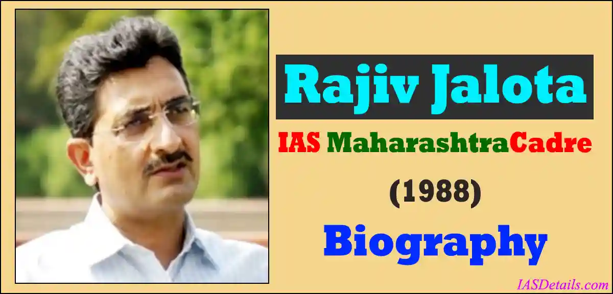 Rajiv Jalota IAS Biography