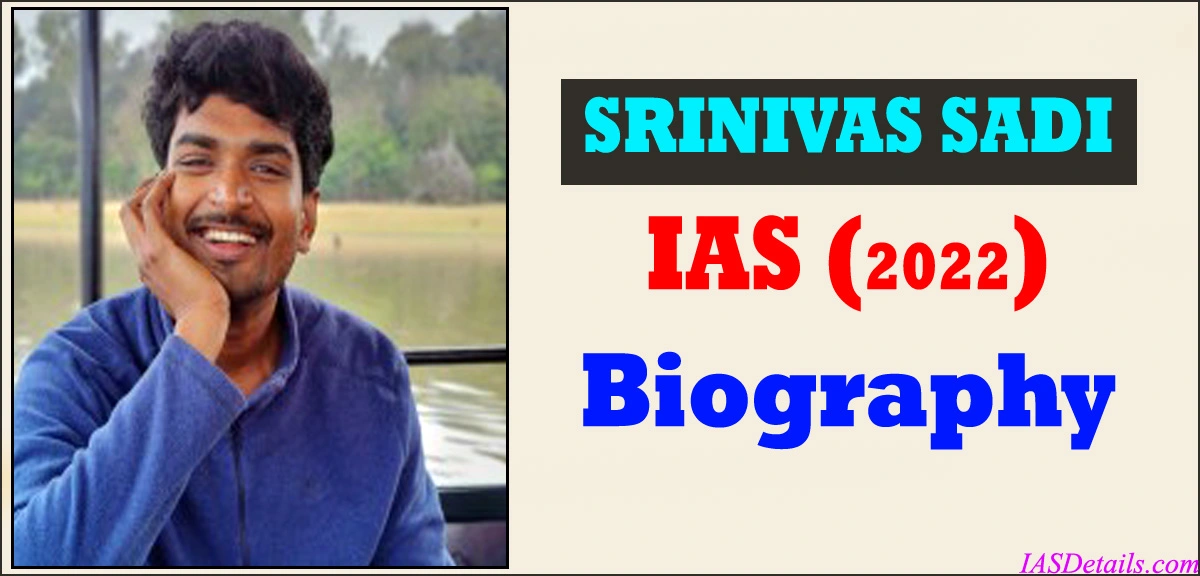 SRINIVAS SADI IAS Biography