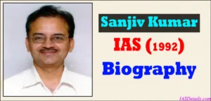 Sanjiv Kumar IAS Biography