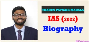 THARUN PATNAIK MADALA IAS Biography