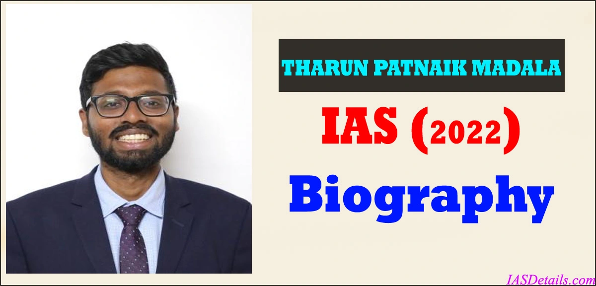 THARUN PATNAIK MADALA IAS Biography