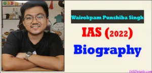 Wairokpam Punshiba Singh IAS Biography