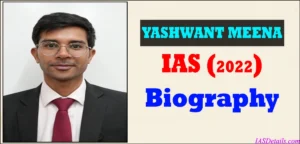 YASHWANT MEENA IAS Biography