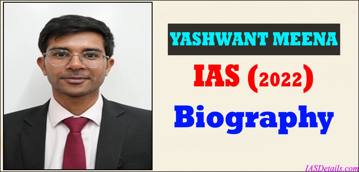 YASHWANT MEENA IAS Biography