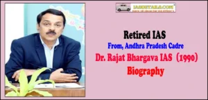 rajat bhargava ias Biography