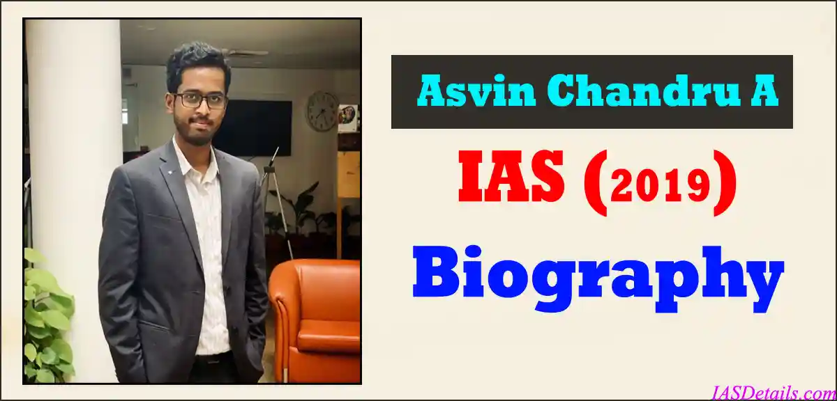 Asvin Chandru A IAS Biography