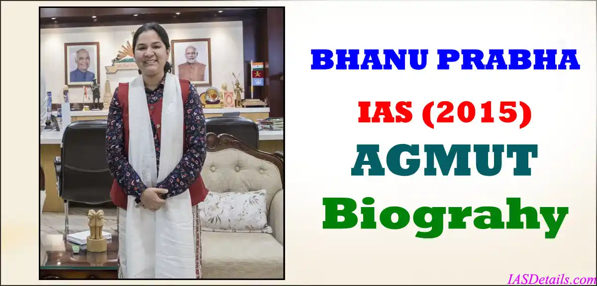 BHANU PRABHA IAS Biography