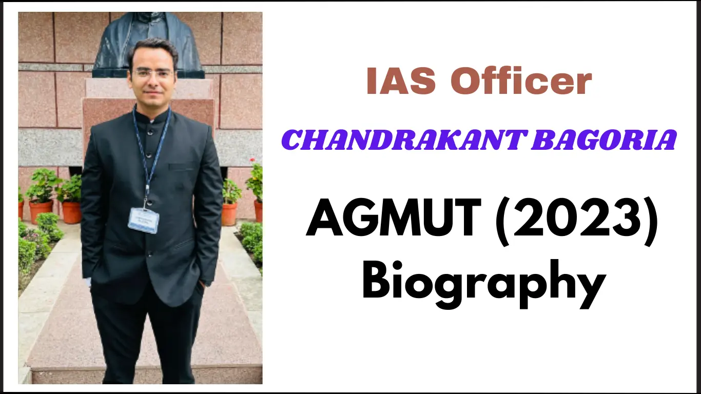 CHANDRAKANT BAGORIA IAS Biography