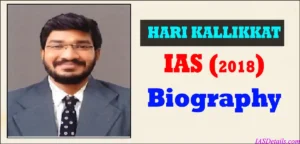 HARI KALLIKKAT IAS Biography