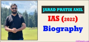 JARAD PRATIK ANIL IAS Biography