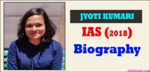 JYOTI KUMARI IAS Biography