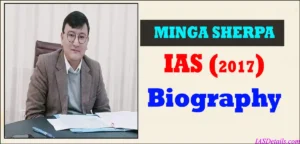 MINGA SHERPA IAS Biography