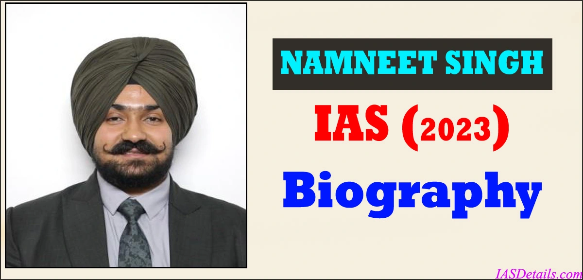 NAMNEET SINGH IAS Biography