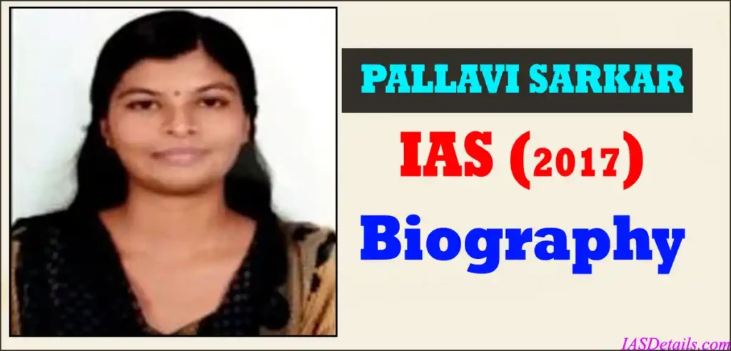 PALLAVI SARKAR IAS Biography