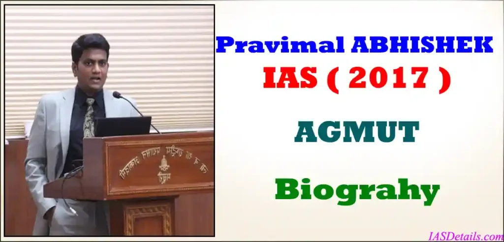 Pravimal ABHISHEK Polumatla IAS Biography