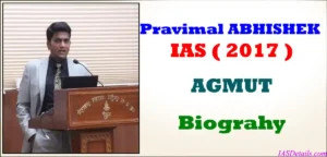 Pravimal ABHISHEK Polumatla IAS Biography