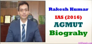 Rakesh Kumar IAS Biography