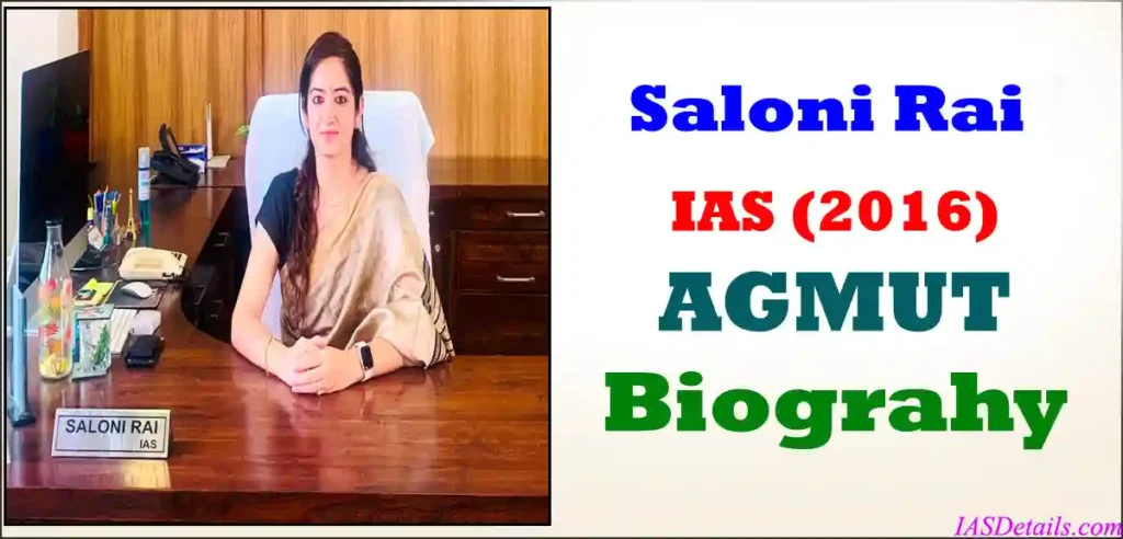 Saloni Rai IAS Biography