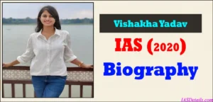 Vishakha Yadav IAS Biography