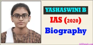 YASHASWINI B IAS Biography