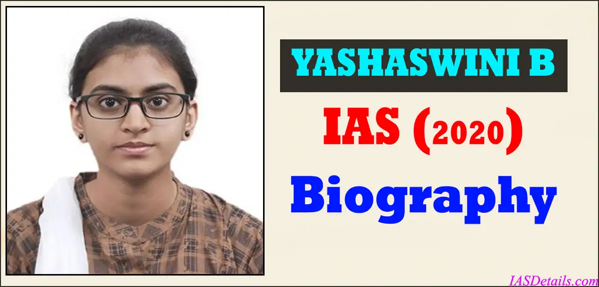 YASHASWINI B IAS Biography
