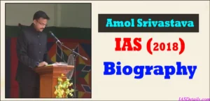 amol srivastava ias Biography