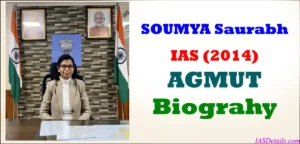 SOUMYA Saurabh IAS Biography