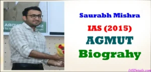 Saurabh Mishra IAS Biography